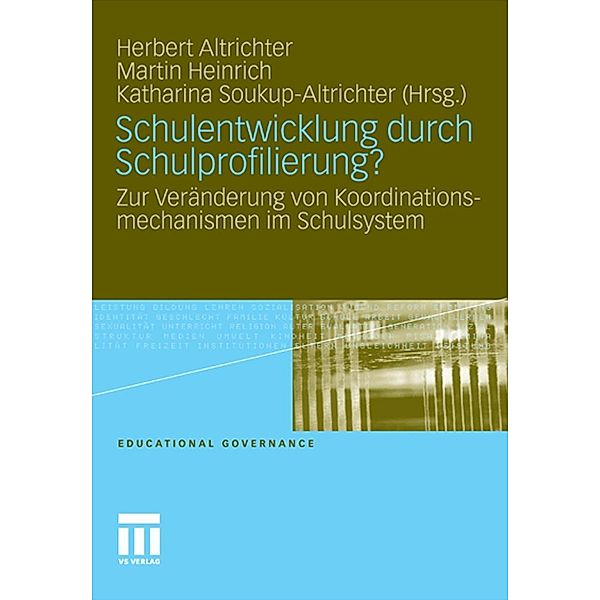 Schulentwicklung durch Schulprofilierung? / Educational Governance