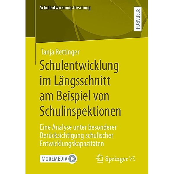 Schulentwicklung im Längsschnitt am Beispiel von Schulinspektionen / Schulentwicklungsforschung Bd.4, Tanja Rettinger