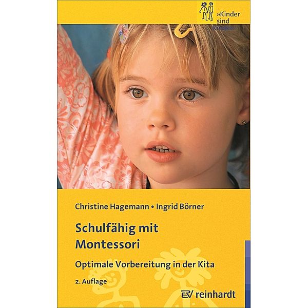 Schulfähig mit Montessori / Kinder sind Kinder Bd.17, Christine Hagemann, Ingrid Börner