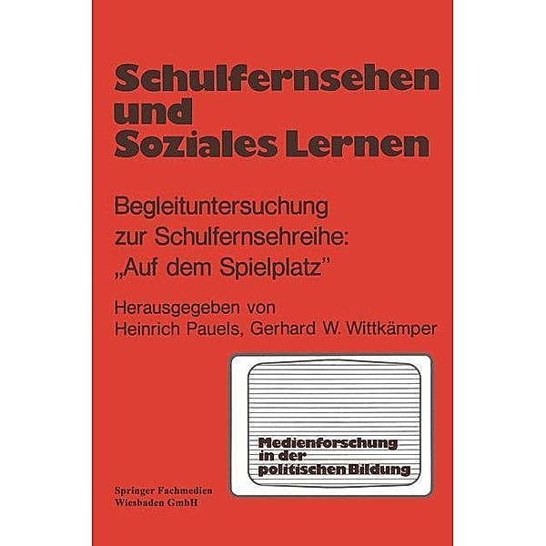 Schulfernsehen und soziales Lernen / Medien in der politischen Bildung Bd.3