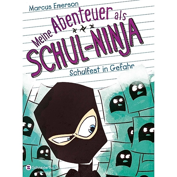 Schulfest in Gefahr / Meine Abenteuer als Schul-Ninja Bd.5, Marcus Emerson