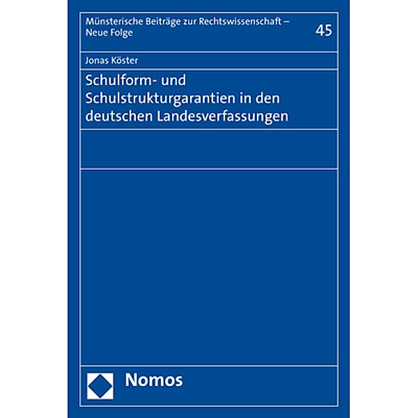 Schulform- und Schulstrukturgarantien in den deutschen Landesverfassungen, Jonas Köster