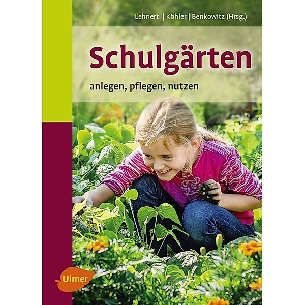 Schulgärten, Hans-Joachim Lehnert, Karlheinz Köhler, Dorothee Benkowitz