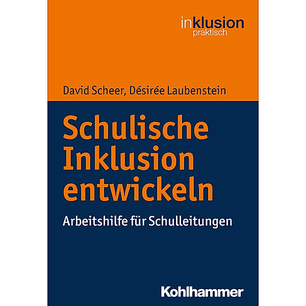 Schulische Inklusion entwickeln, David Scheer, Désirée Laubenstein