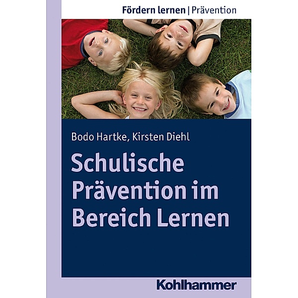 Schulische Prävention im Bereich Lernen, Bodo Hartke, Kirsten Diehl