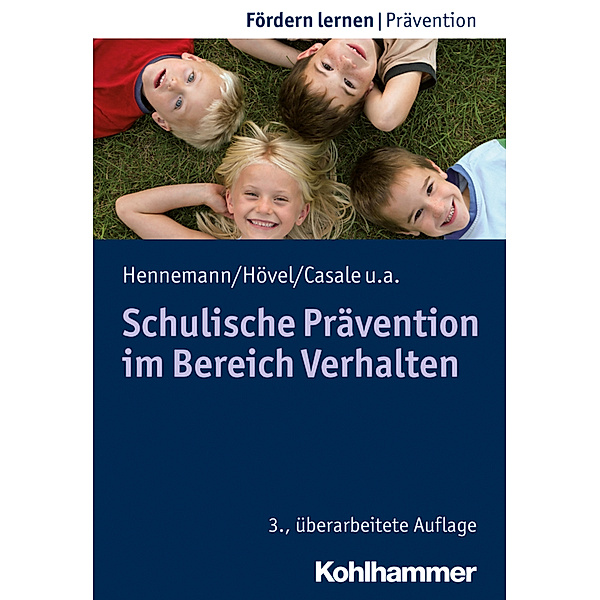 Schulische Prävention im Bereich Verhalten, Thomas Hennemann, Dennis Hövel, Gino Casale, Tobias Hagen, Klaus Fitting-Dahlmann