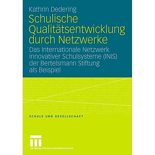 Schulische Qualitätsentwicklung durch Netzwerke / Schule und Gesellschaft, Kathrin Dedering