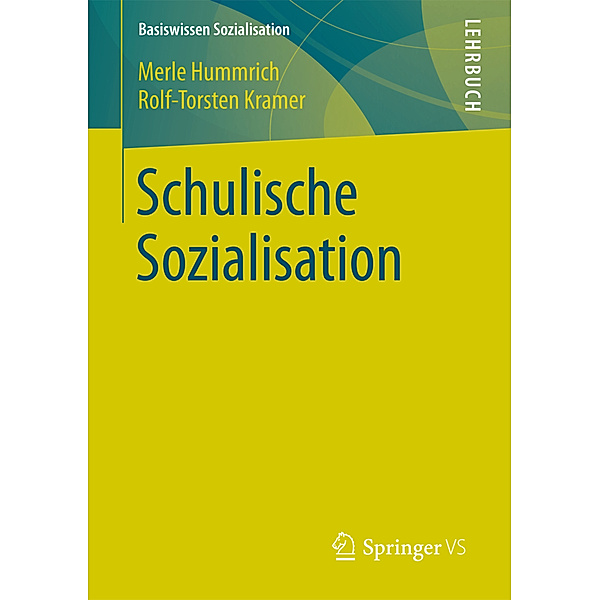Schulische Sozialisation, Merle Hummrich, Rolf-Torsten Kramer