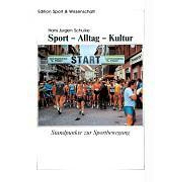 Schulke, H: Sport - Alltag - Kultur, Hans J Schulke