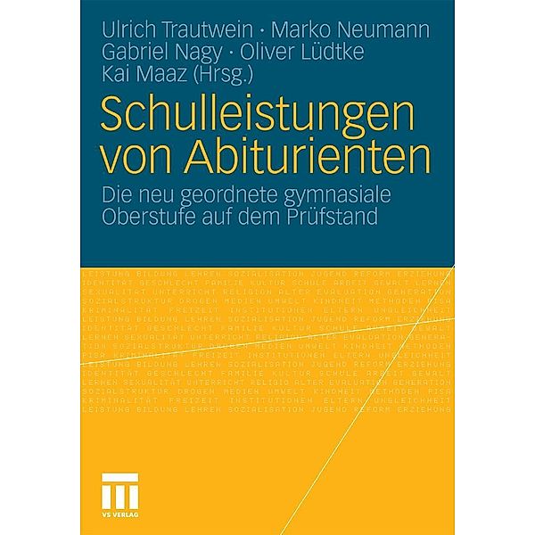 Schulleistungen von Abiturienten, Ulrich Trautwein, Marko Neumann, Gabriel Nagy, Oliver Lüdtke, Kai Maaz