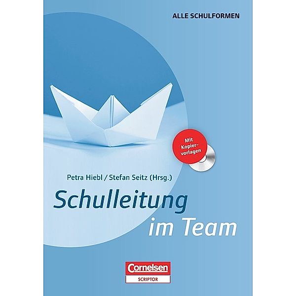 Schulleitung im Team, m. CD-ROM, Petra Hiebl, Gerald Klenk, Eva Post, Stefan Seitz