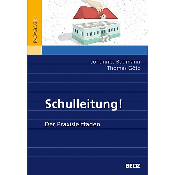 Schulleitung!, m. 1 Buch, m. 1 E-Book, Johannes Baumann, Thomas Götz