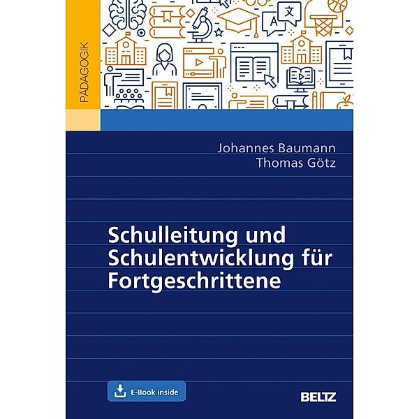 Schulleitung und Schulentwicklung für Fortgeschrittene, m. 1 Buch, m. 1 E-Book, Johannes Baumann, Thomas Götz