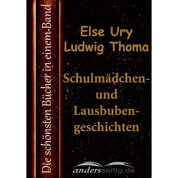 Schulmädchen- und Lausbubengeschichten, Else Ury, Ludwig Thoma