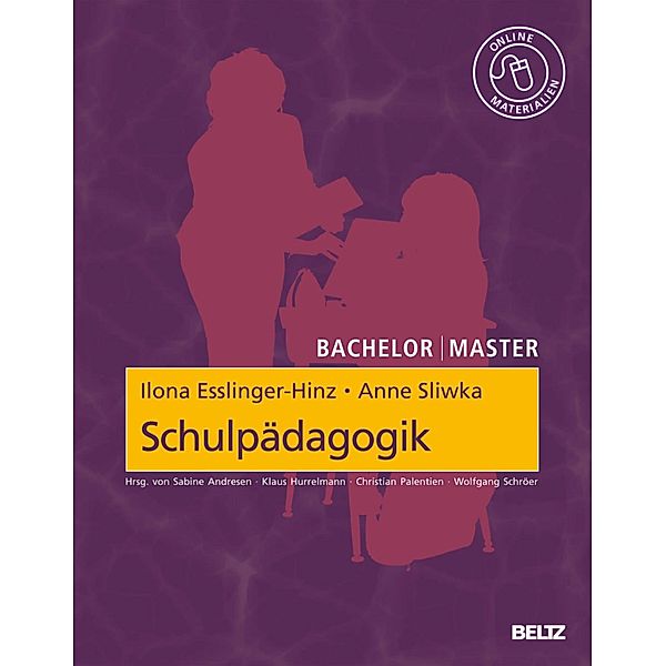 Schulpädagogik / Bachelor | Master, Anne Sliwka, Ilona Esslinger-Hinz