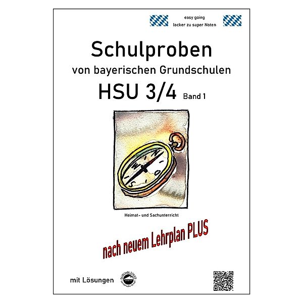 Schulproben von bayerischen Grundschulen - HSU 3/4 mit Lösungen.Bd.1, Claus Arndt