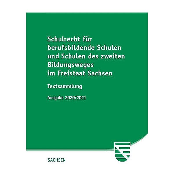 Schulrecht für berufsbildende Schulen und Schulen des zweiten Bildungsweges im Freistaat Sachsen