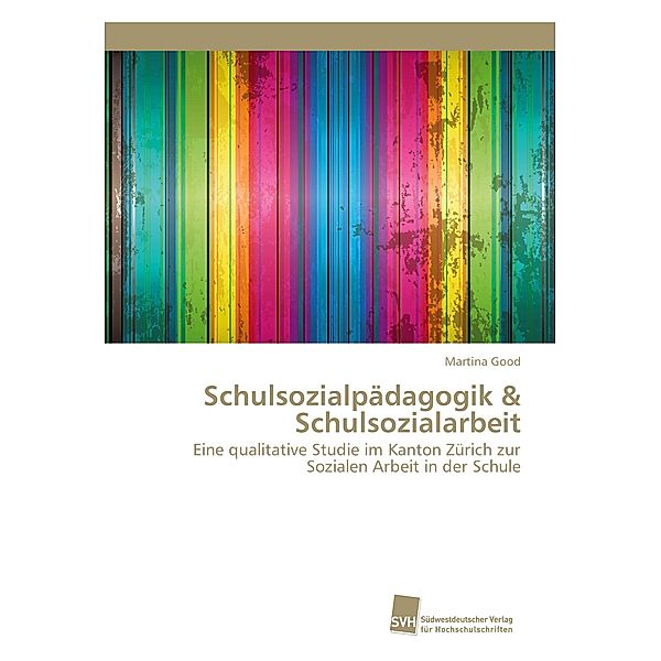 Schulsozialpädagogik & Schulsozialarbeit, Martina Good