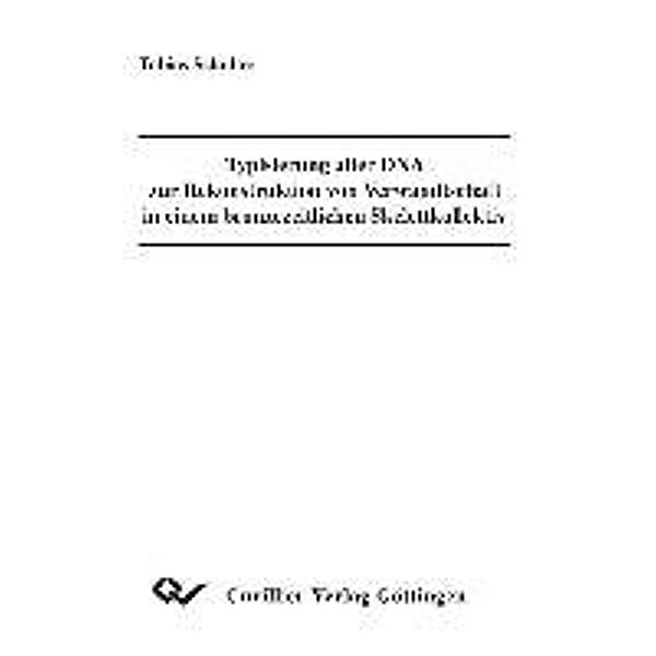 Schultes, T: Typisierung alter DNA zur Rekonstruktion, Tobias Schultes