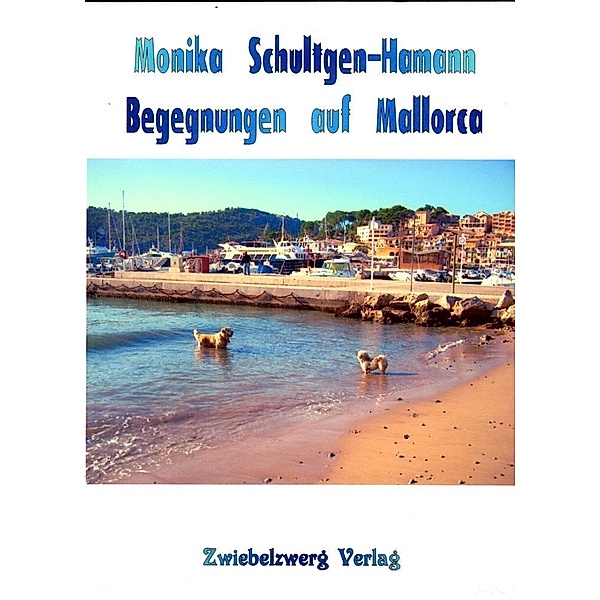 Schultgen-Hamann, M: Begegnungen auf Mallorca, Monika Schultgen-Hamann