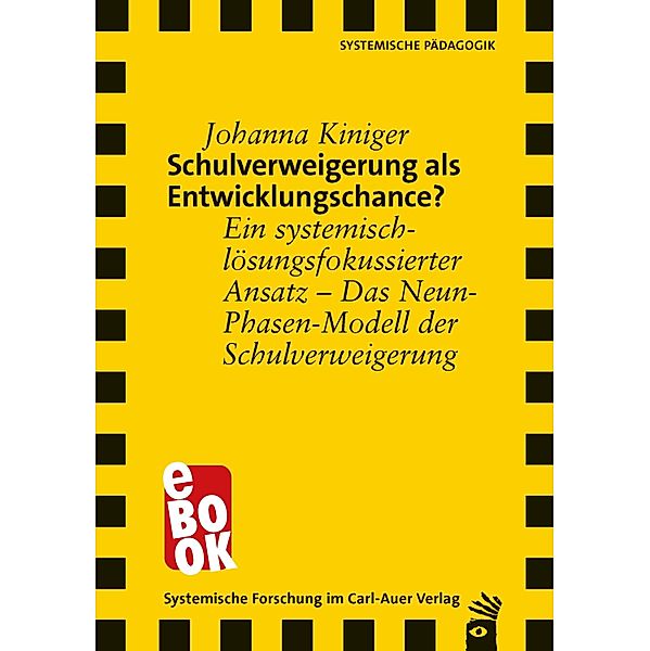 Schulverweigerung als Entwicklungschance? / Verlag für systemische Forschung, Johanna Kiniger