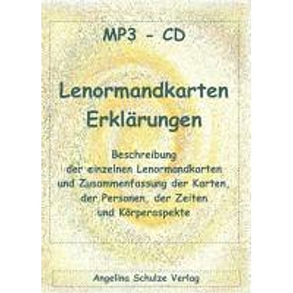 Schulze, A:  Lenormandkarten Erklärungen CD-MP3, Angelina Schulze