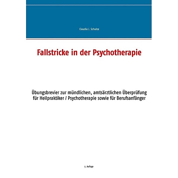 Schulze, C: Fallstricke in der Psychotherapie