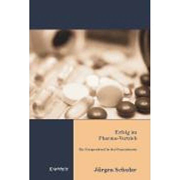 Schulze, D: Erfolg im Pharma-Vertrieb, Jürgen Schulze