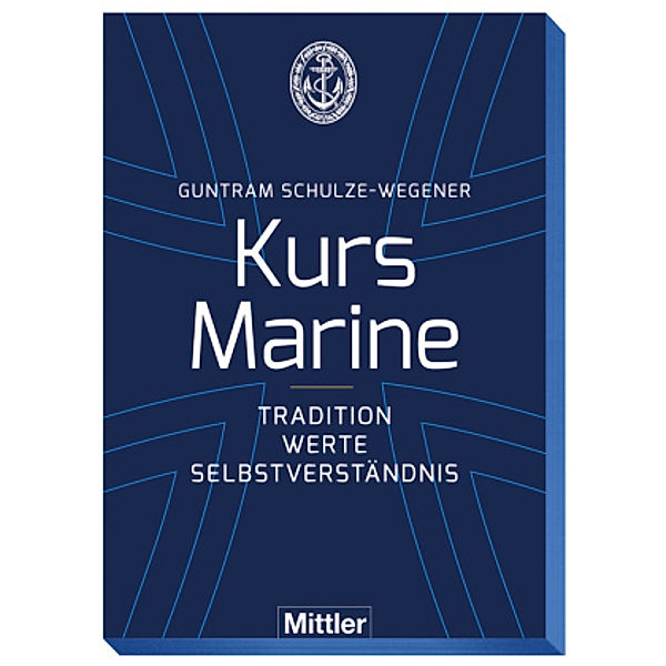 Schulze-Wegener, G: Kurs Marine, Guntram Schulze-Wegener