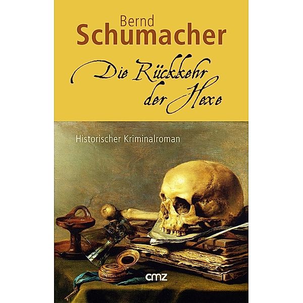 Schumacher, B: Rückkehr der Hexe, Bernd Schumacher