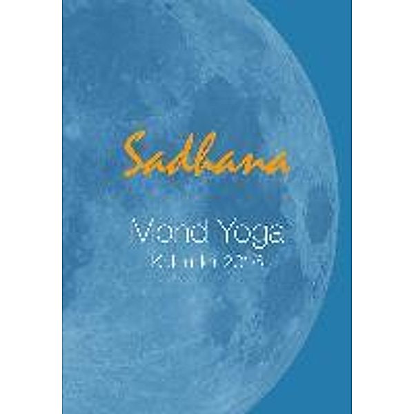 Schumacher, D: Sadhana Mond Yoga Kalender 2016, Dennis Schumacher