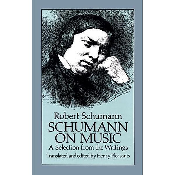 Schumann on Music / Dover Books on Music, Robert Schumann