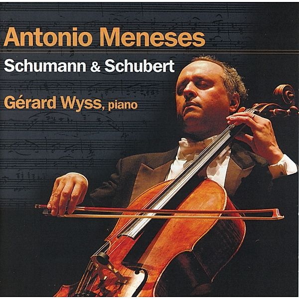 Schumann & Schubert, Antonio Meneses, Gerard Wyss