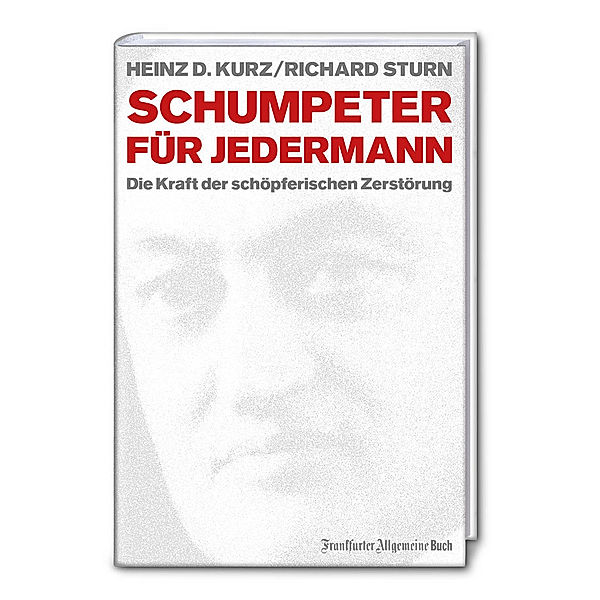 Schumpeter für jedermann, Heinz D. Kurz, Richard Sturn