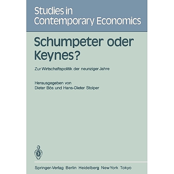Schumpeter oder Keynes? / Studies in Contemporary Economics Bd.12