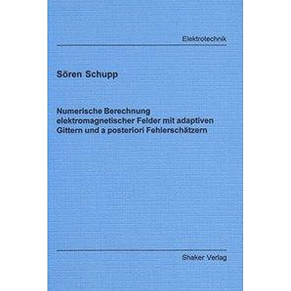 Schupp, S: Numerische Berechnung elektromagnetischer Felder, Sören Schupp