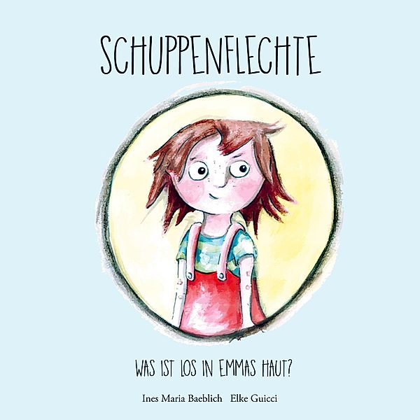 Schuppenflechte, Ines Maria Baeblich, Elke Giucci