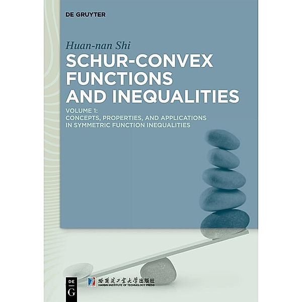 Schur-Convex Functions and Inequalities, Huan-nan Shi