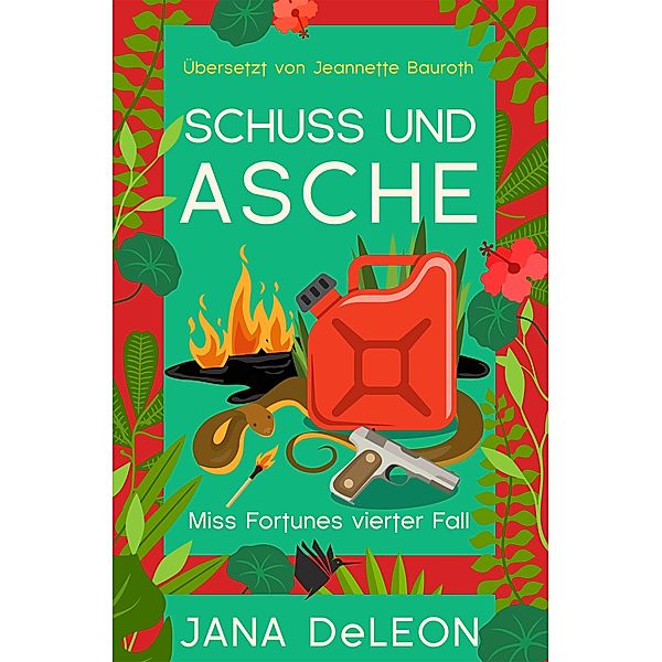 Schuss und Asche, Jana DeLeon