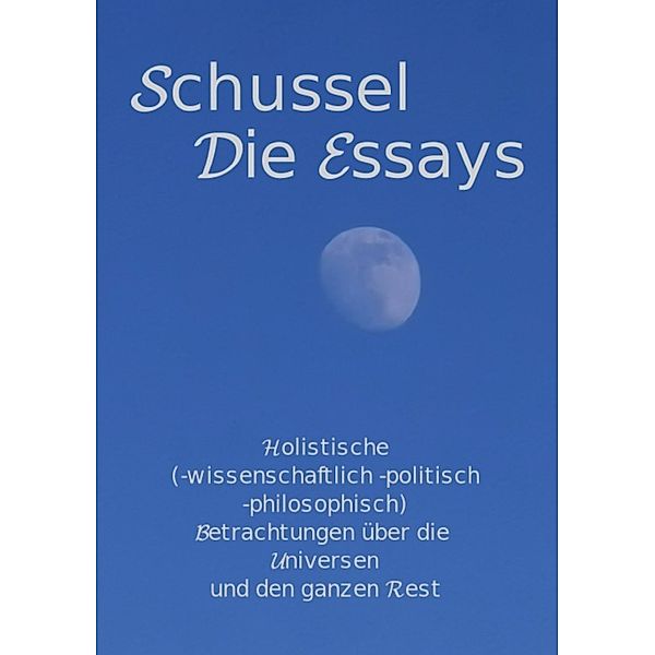 Schussel Die Essays, Werner (Schussel) Schuster