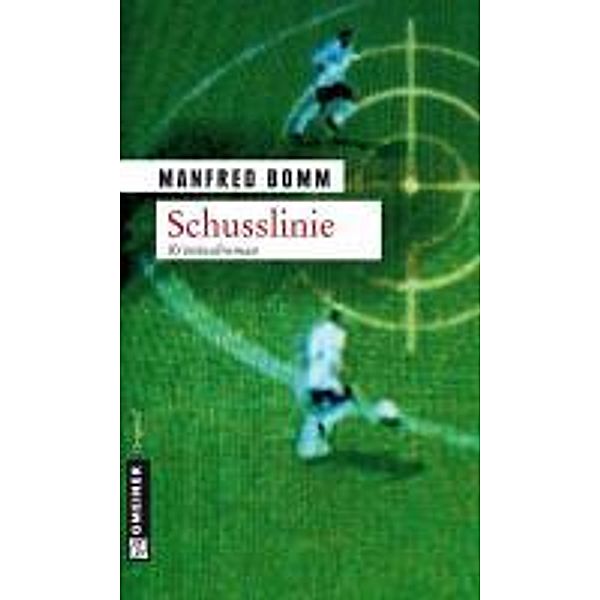 Schusslinie / August Häberle Bd.5, Manfred Bomm