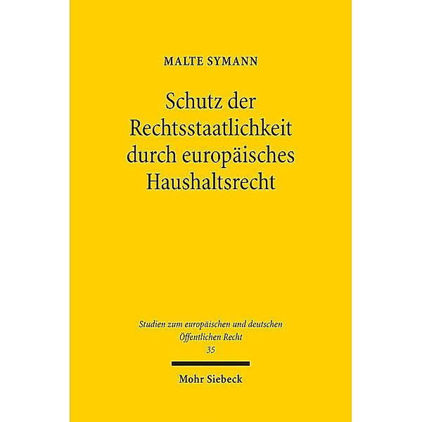 Schutz der Rechtsstaatlichkeit durch europäisches Haushaltsrecht, Malte Symann