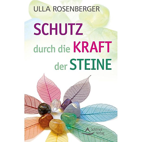 Schutz durch die Kraft der Steine, Ulla Rosenberger