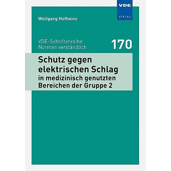 Schutz gegen elektrischen Schlag in medizinisch genutzten Bereichen der Gruppe 2, Wolfgang Hofheinz