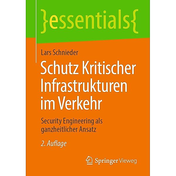 Schutz Kritischer Infrastrukturen im Verkehr / essentials, Lars Schnieder