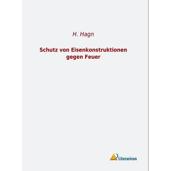 Schutz von Eisenkonstruktionen gegen Feuer, H. Hagn