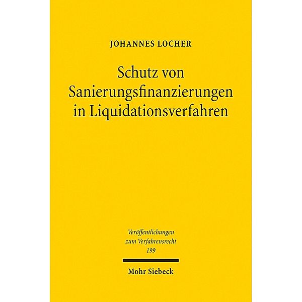 Schutz von Sanierungsfinanzierungen in Liquidationsverfahren, Johannes Locher