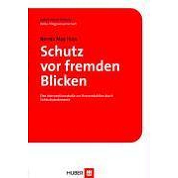 Schutz vor fremden Blicken, Norma M. Huss