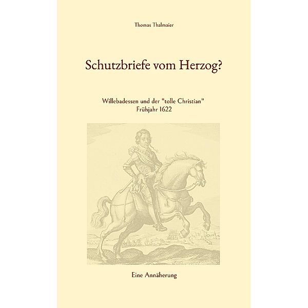 Schutzbriefe vom Herzog?, Thomas Thalmaier