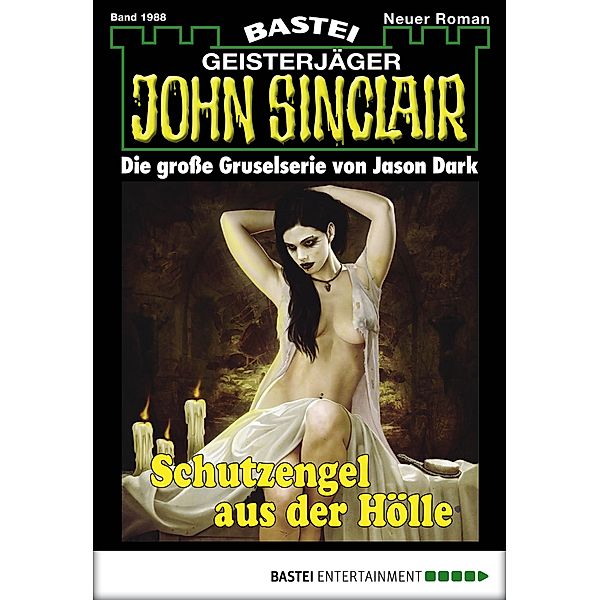 Schutzengel aus der Hölle / John Sinclair Bd.1988, Jason Dark